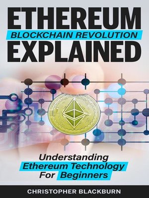 cover image of Ethereum Blockchain Revolution Explained